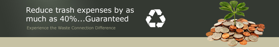 Reduce trash expenses by as much as 40% guaranteed